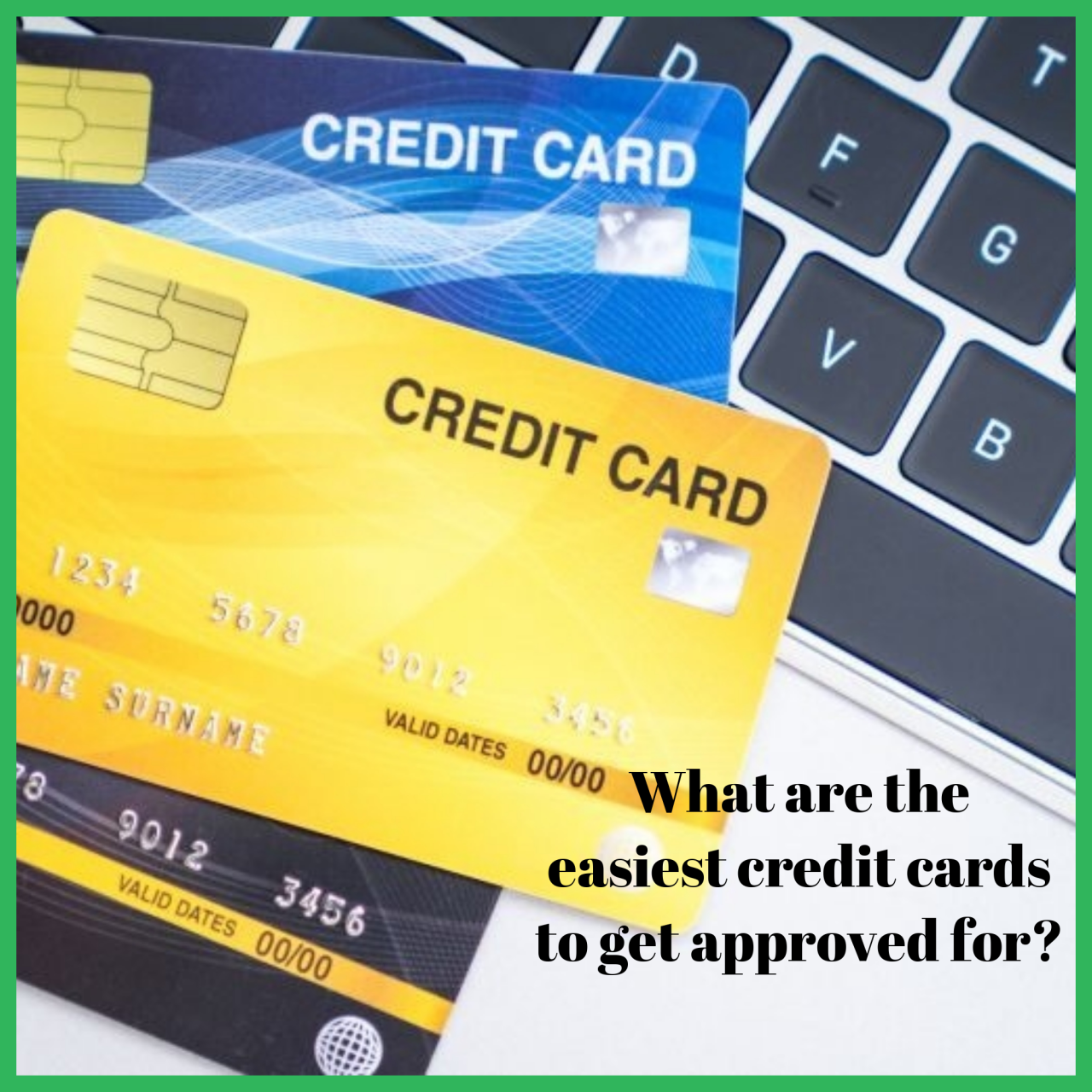 Credit easiest unsecured