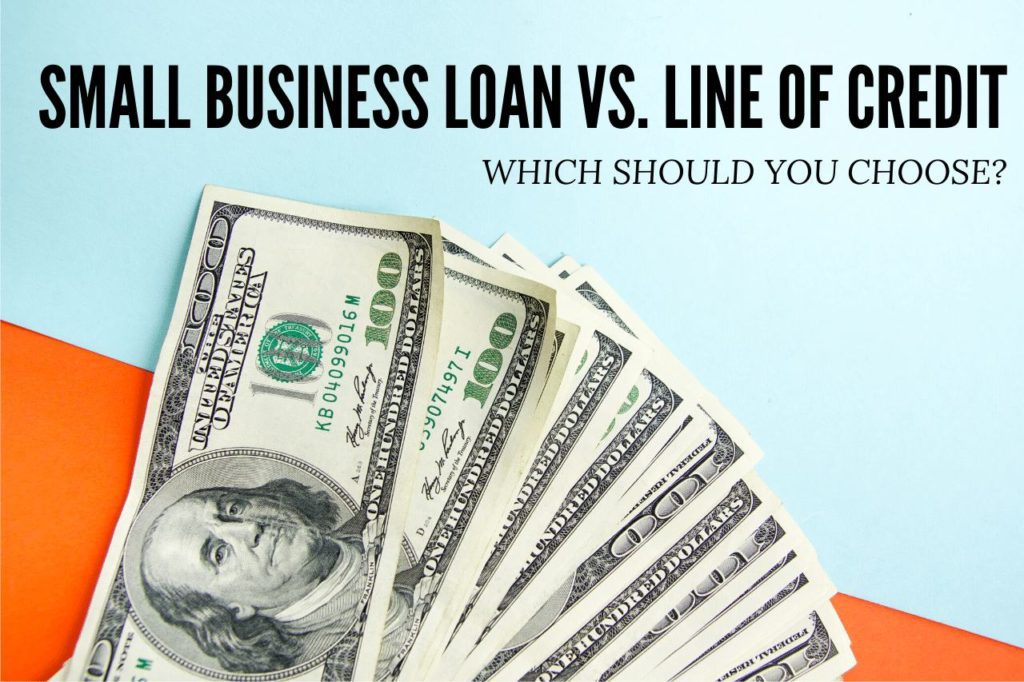 Should i get a business loan or line of credit