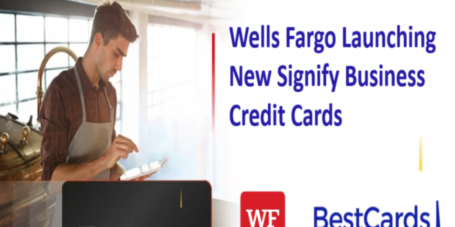 Wells fargo business credit card signify