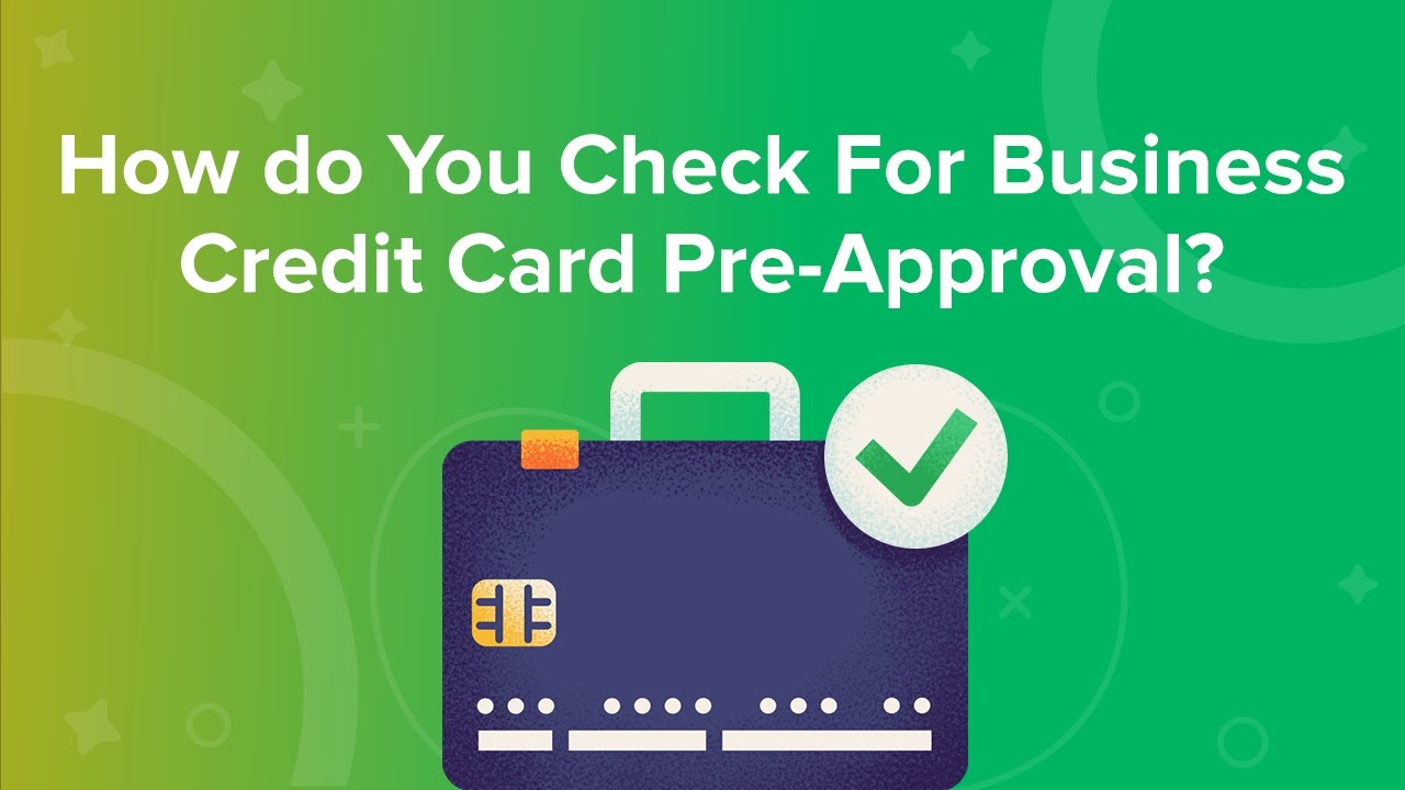 Prequalify for a business credit card